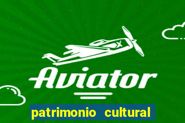 patrimonio cultural material e imaterial da bahia